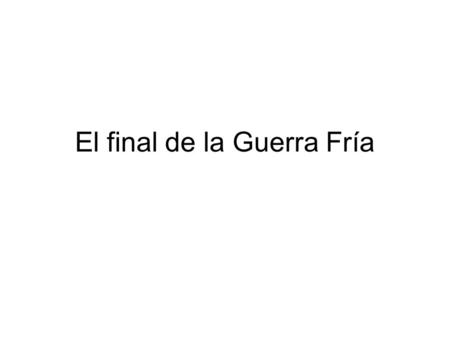 El final de la Guerra Fría. La meta de los comunistas chinos era convertir China en una nación poderosa. Los comunistas decían que tenían un mandamiento.