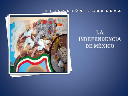 La independencia de México. TEMA. CAUSAS QUE ORIGINARON LA INDEPENDENCIA. Cuando la historia se inicia a estudiar, siempre es necesario conocer todo lo.