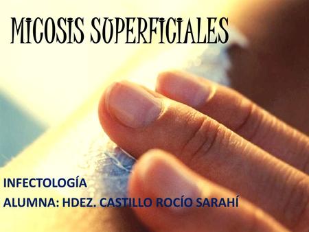 MICOSIS SUPERFICIALES