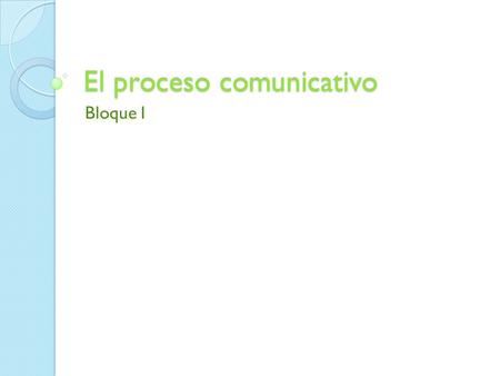 El proceso comunicativo