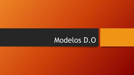 Modelos D.O.