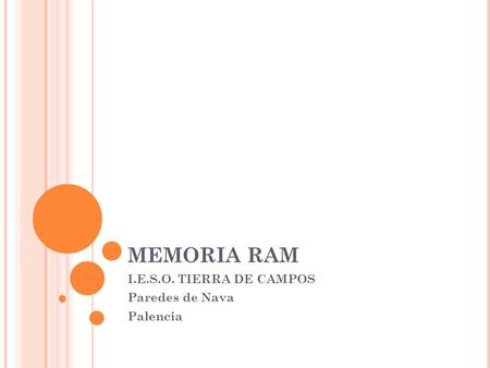 MEMORIA RAM I.E.S.O. TIERRA DE CAMPOS Paredes de Nava Palencia.
