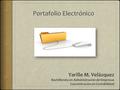 Objetivos  Definir portafolio electrónico.  Desarrollar la importancia de un portafolio electrónico.  Uso del portafolio electrónico.
