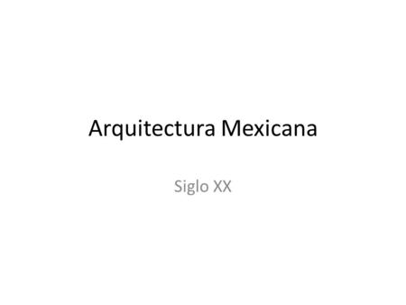 Arquitectura Mexicana