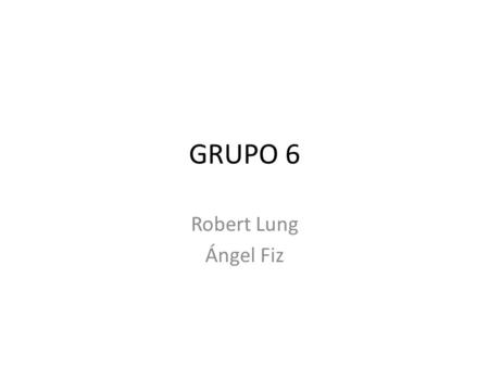 GRUPO 6 Robert Lung Ángel Fiz. 2 BANCO POPULAR. COMPRA Precio Entrada: 9.62Stop Loss: 9.12Beneficio: 10.62Importe: 7503 eur – 780 acc Entrada en doble.