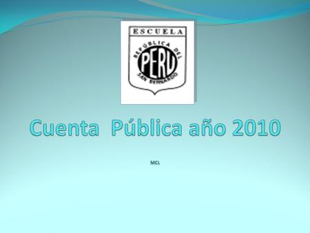 Equipo Directivo año 2010 Dirección Directora Señora Marcia Castillo López (asume el cargo por concurso público comunal con fecha 01 de marzo de 2010)