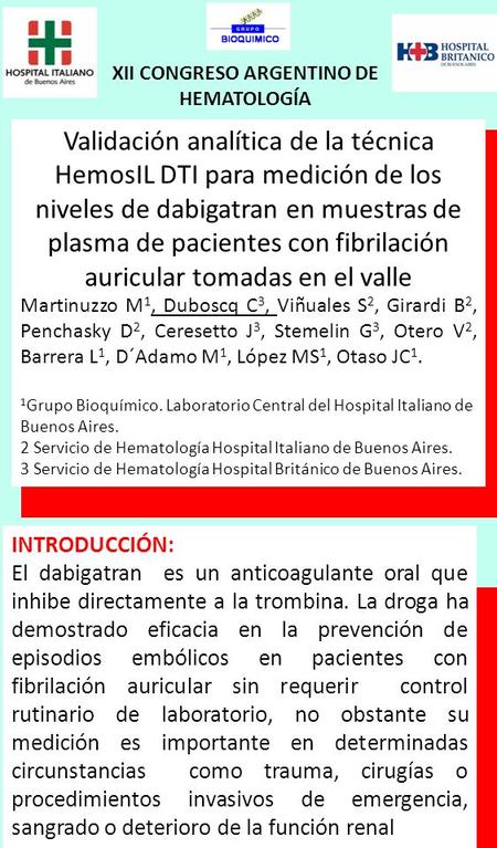 XII CONGRESO ARGENTINO DE HEMATOLOGÍA Validación analítica de la técnica HemosIL DTI para medición de los niveles de dabigatran en muestras de plasma de.