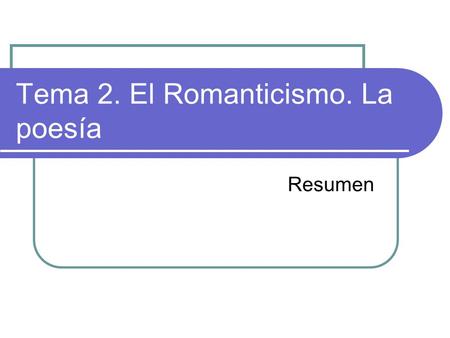 Tema 2. El Romanticismo. La poesía