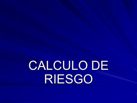 CALCULO DE RIESGO. 1) Elementos del proceso de evaluación de riesgo Identificación del daño ExposiciónToxicidad Caracterización del riesgo.