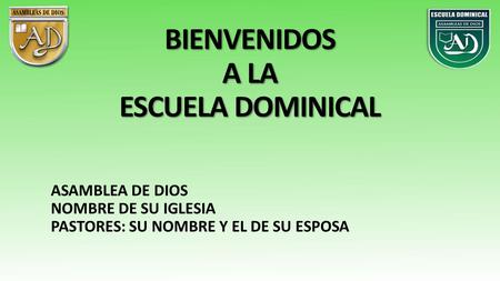 BIENVENIDOS A LA ESCUELA DOMINICAL