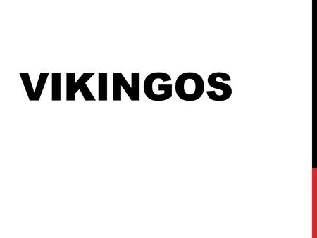 Vikingos.