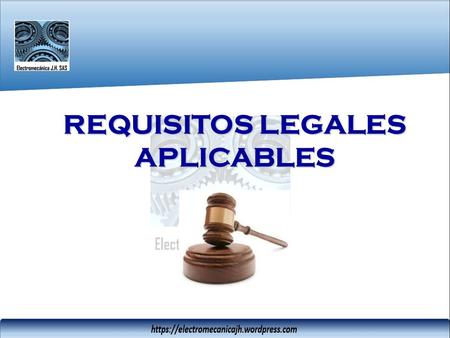 REQUISITOS LEGALES APLICABLES