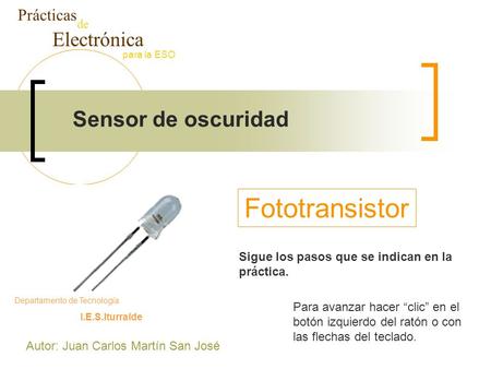 Fototransistor Sensor de oscuridad Electrónica Prácticas de