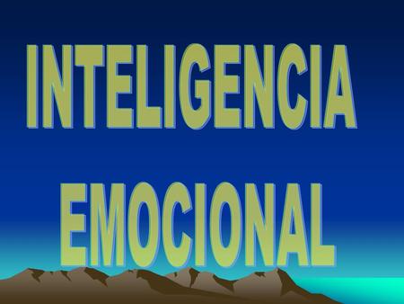 DEFINICIÓN Según Goleman, el autor que más ha escrito sobre el tema es: La capacidad de reconocer nuestros propios sentimientos, los sentimientos de los.