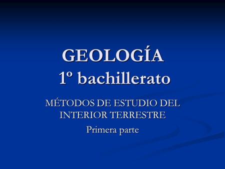GEOLOGÍA 1º bachillerato