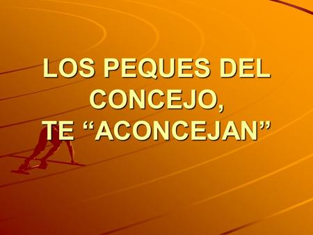 LOS PEQUES DEL CONCEJO, TE “ACONCEJAN”. TRAS EL TRABAJO A LO LARGO DEL CURSO, HEMOS APRENDIDO …  LA SALUD ES MUY IMPORTANTE  LA SALUD NO ES SÓLO FÍSICA,