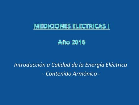 MEDICIONES ELECTRICAS I Año 2016