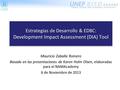 Estrategias de Desarrollo & EDBC: Development Impact Assessment (DIA) Tool Mauricio Zaballa Romero Basada en las presentaciones de Karen Holm Olsen, elaboradas.