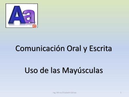 Comunicación Oral y Escrita Uso de las Mayúsculas