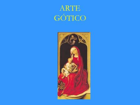 ARTE GÓTICO.