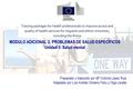 MODULO ADICIONAL 2. PROBLEMAS DE SALUD ESPECÍFICOS Unidad 3: Salud mental Preparado y traducido por Mª Victoria López Ruiz Adaptado por Luis Andrés Gimeno.