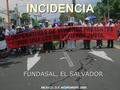 INCIDENCIA FUNDASAL, EL SALVADOR MEXICO, D.F. NOVIEMBRE 2009.