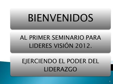 AL PRIMER SEMINARIO PARA LIDERES VISIÓN