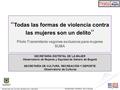 SECRETARÍA DE CULTURA, RECREACIÓN Y DEPORTE “ Todas las formas de violencia contra las mujeres son un delito ” Piloto Transmilenio vagones exclusivos para.