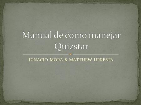 IGNACIO MORA & MATTHEW URRESTA. Introducción Sitio para el instructor Sitio para el alumno.