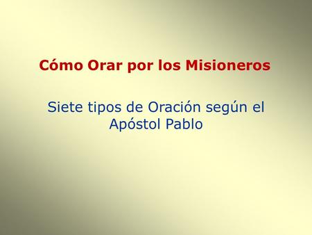 Cómo Orar por los Misioneros