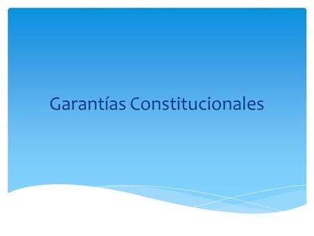 Garantías Constitucionales. Son mecanismos establecidos en la constitución política para que los ciudadanos tengan acceso a acudir a la justicia ante.