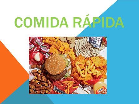 COMIDA RÁPIDA.