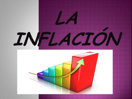  Los manuales definen a la inflación como “un proceso de suba continuada en el nivel general de precios de la economía”.  Deflación: por el contrario,