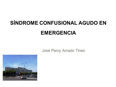 SÍNDROME CONFUSIONAL AGUDO EN EMERGENCIA