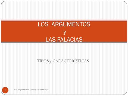 LOS ARGUMENTOS y LAS FALACIAS