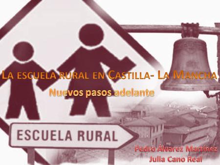 1.- I NTRODUCCIÓN - Castilla- La Mancha, una región eminentemente rural PROVINCIA TOTAL MUNICIPIOS - 1500 habit.% POBLACIÓN TOTAL POBLACIÓN RURAL% ALBACETE885360397.49340.30210.