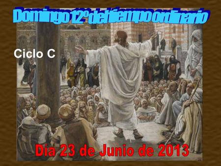 Ciclo C Una vez más recordamos que nuestra religión no se basa principalmente en doctrinas y acciones, sino en una persona, que es Dios hecho hombre.