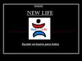 Ayudar es bueno para todos NewLife fundación New Life.