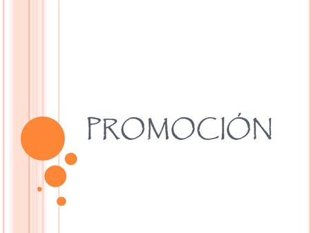 PROMOCIÓN. M EZCLA DE PROMOCIÓN Es persuadir al cliente y otros interesados sobre la empresa, sus productos, y ofertas etc. Es el conjunto de herramientas.