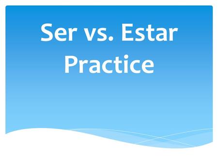 Ser vs. Estar Practice. ¿Es blanco o es rojo? ¿Es un libro o es un teléfono?