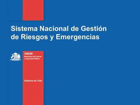 Sistema Nacional de Gestión de Riesgos y Emergencias.