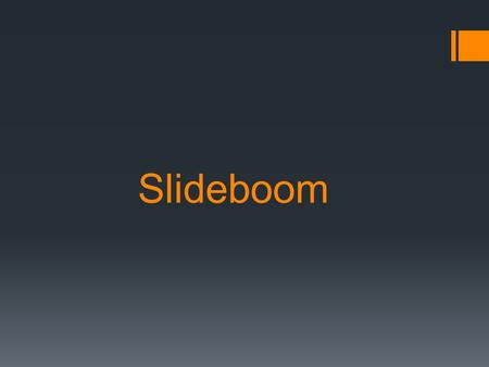 Slideboom.