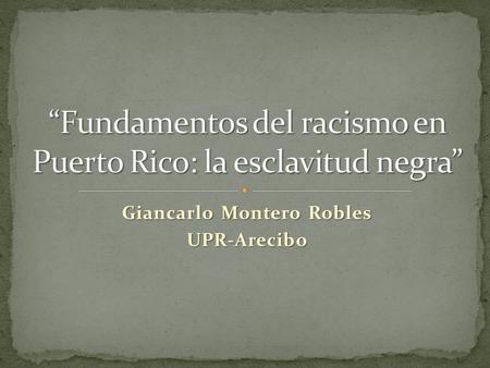 Giancarlo Montero Robles UPR-Arecibo. Título: Eslcavitud Autor: Miche Medina Tipo: Caricatura Fecha: 1988 Lugar: Puerto Rico.