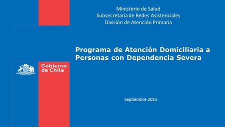 Programa de Atención Domiciliaria a Personas con Dependencia Severa