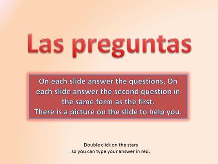 Double click on the stars so you can type your answer in red.