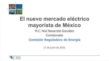 El nuevo mercado eléctrico mayorista de México