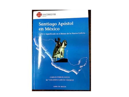 Delimitación de la Nueva Galicia Localidades denominadas Santiago en México.