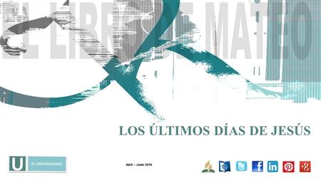 LOS ÚLTIMOS DÍAS DE JESÚS Abril – Junio 2016. ¿Qué significa “libertad”? Explica tu respuesta… EXPERIENCIA PERSONAL INTRODUCCIÓN.