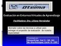 Facilitadora: Dra. Liliana Hernández Borrador sobre las técnicas a utilizar para entregar el proyectito de evaluación de nuestra especialidad Presentado.