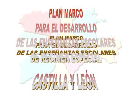 RESUMEN DE ACTUACIONES PREVISTAS EN EL PLAN MARCO PARA EL DESARROLLO DE LAS ENSEÑANZAS ESCOLARES DE RÉGIMEN ESPECIAL EN CASTILLA Y LEÓN.